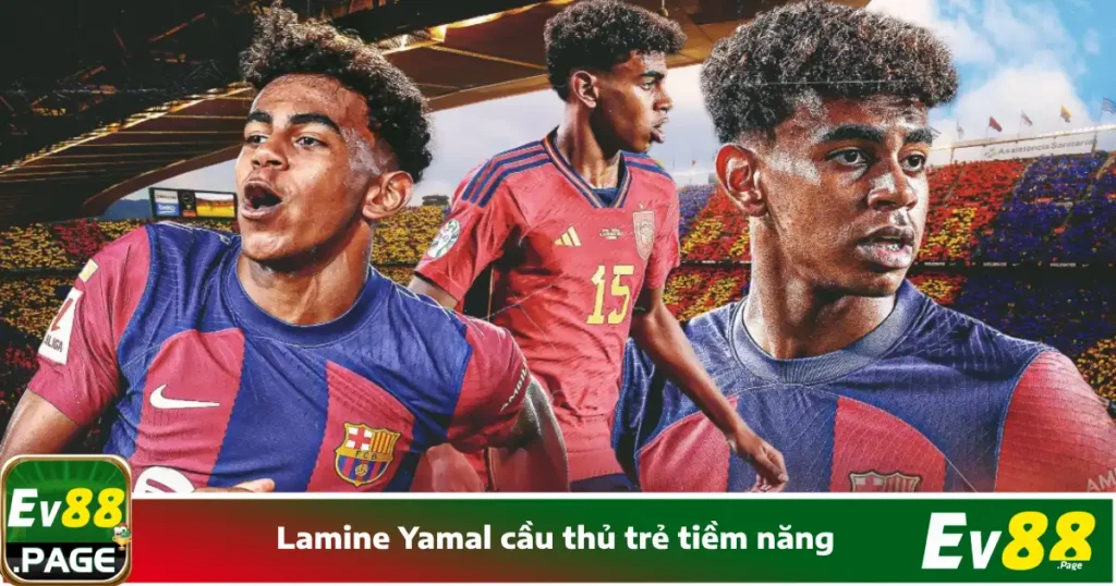 Lamine Yamal Cầu Thủ Trẻ Tiềm Năng Ngay Tại Nhà Cái EV88